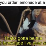 Diner lemonade: 1% lemonade, 99% ice cubes! | When you order lemonade at a diner:; That's gotta be the least lemonade I've ever seen. | image tagged in thats gotta be the best pirate i've ever seen,memes,diner,lemonade | made w/ Imgflip meme maker