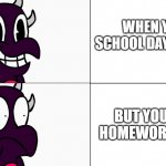 Cynder smile and frown meme | WHEN YOUR SCHOOL DAY IS OVER. BUT YOU HAVE HOMEWORK TO DO. | image tagged in brrgames cynder meme | made w/ Imgflip meme maker