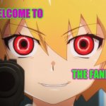 Satoko Higurashi GOU | WELCOME TO; THE FANDOM | image tagged in satoko higurashi gou | made w/ Imgflip meme maker