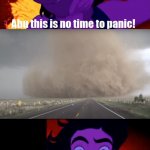 Aladdin and Abu's storm chasing gone wrong. | image tagged in abu panic | made w/ Imgflip meme maker