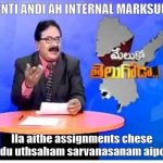 Telugu news reporter | ENTI ANDI AH INTERNAL MARKSUU; Ila aithe assignments chese moodu uthsaham sarvanasanam aipothai | image tagged in telugu news reporter | made w/ Imgflip meme maker