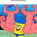 This is a joke btw | MISTAKES MAKE YOU STRONGER
MY PARENTS: | image tagged in spongebob musclebeach | made w/ Imgflip meme maker