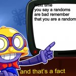 True, Carl | Next time you say a randoms are bad remember that you are a random to them | image tagged in true carl | made w/ Imgflip meme maker