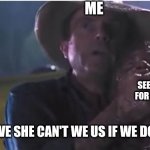 Jurassic craft | ME; MY FREIND SEEING A WARDEN FOR THE FIRST TIME; DON'T MOVE SHE CAN'T WE US IF WE DON'T MOVE | image tagged in he can't see us if we don't move | made w/ Imgflip meme maker