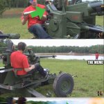 Russian guy loading cannon | ME WHEN A VERY FUNNY MEME; THE MEME; THE MEME | image tagged in russian guy loading cannon | made w/ Imgflip meme maker