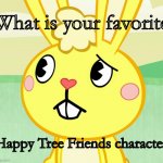 mines is cuddles | What is your favorite Happy Tree Friends character | image tagged in confused cuddles htf | made w/ Imgflip meme maker