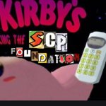 Kirby's calling the foundation