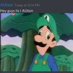 IT IS I AUTSIN | image tagged in luigi,weegee | made w/ Imgflip meme maker