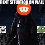Wall Street March | THE CURRENT SITUATION ON WALL STREET | image tagged in temple march,reddit,gamestop,pepe the frog,trollface,wall street | made w/ Imgflip meme maker