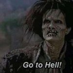 Go to hell!