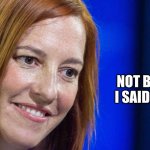 Too Soon? | NOT BACK, I SAID JERK | image tagged in jen psaki,circle jerk,offside | made w/ Imgflip meme maker