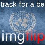 on track for a better imgflip united nations