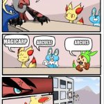 Fenekin gets thrown out (Pokemon meeting) | who needs 10 more mega evelotion; MAGICARP; ARCUES!                            ARCUES | image tagged in fenekin gets thrown out pokemon meeting | made w/ Imgflip meme maker