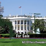 White House | MRA; For Sale; All Offers Considered | image tagged in white house | made w/ Imgflip meme maker