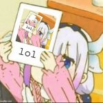 Lol | lol; lol | image tagged in kanna holding a sign | made w/ Imgflip meme maker