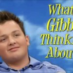 What's Gibby Thinking About? meme