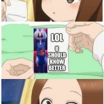 I uh why are you gay :) | U SHOULD KNOW BETTER; LOL | image tagged in anime girl smile,bugs bunny,why are you gay | made w/ Imgflip meme maker