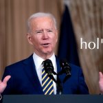 Joe Biden hol' up