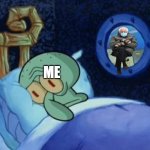 Squidward Can't Sleep | ME | image tagged in squidward can't sleep | made w/ Imgflip meme maker