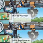 that's illegal people can't do that meme