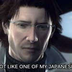 Otacon This is not like one of my Japanese animes