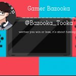 Bazooka's gamer template