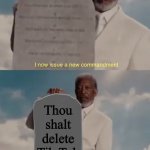 God’s new commandment | Thou shalt delete Tik Tok | image tagged in god s new commandment,tik tok,memes | made w/ Imgflip meme maker