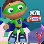 Covid is not fun | COVID; C IS FOR: | image tagged in super why playing ds | made w/ Imgflip meme maker