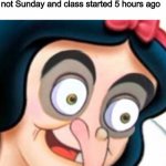 Well frick | When you’ve been gaming for the past 3 hours, and realize it’s not Sunday and class started 5 hours ago | image tagged in well frick | made w/ Imgflip meme maker