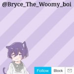 Bryce_The_Woomy_boi's announcement template meme