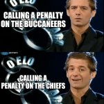 About sums up Super Bowl LV Refs... | CALLING A PENALTY ON THE BUCCANEERS; CALLING A PENALTY ON THE CHIEFS | image tagged in how to make pedro smile | made w/ Imgflip meme maker