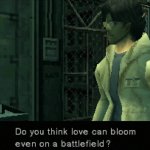 Metal Gear Solid Do you think love can bloom Otacon