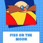 Piss on the moon