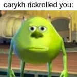 happy birthday rick astley | when u realize carykh rickrolled you: | image tagged in mike with sully's face | made w/ Imgflip meme maker