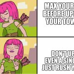 Clash of clans meme contest | MAX YOUR VILLAGE BEFORE UPGRADING YOUR TOWN HALL. DON'T UPGRADE EVEN A SINGLE THING JUST RUSH YOUR BASE. | image tagged in archer hotline bling | made w/ Imgflip meme maker