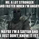 Rage Fueled Strength | ME: A LOT STRONGER AND FASTER WHEN I'M ANGRY. MAYBE I'M A SAIYAN AND I JUST DON'T KNOW IT YET. | image tagged in skyrimguard,dbz | made w/ Imgflip meme maker
