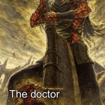 Yhorm Dark Souls | The apple The doctor | image tagged in yhorm dark souls | made w/ Imgflip meme maker