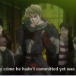 The only crime he hadn’t committed yet was murder