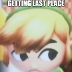 Toon link mad | I'M MAD FOR GETTING LAST PLACE | image tagged in toon link mad | made w/ Imgflip meme maker