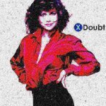 fun w/ New Templates: X Doubt Sally Field | image tagged in x doubt sally field deep-fried 4,doubt,la noire press x to doubt,deep fried,actress,reaction | made w/ Imgflip meme maker