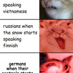man they make all those pretzels...... | germans when their pretzels starts speaking english | image tagged in when the trees start speaking,german,russian,american,funny memes,cats | made w/ Imgflip meme maker