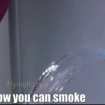 Now you can smoke crack GIF Template