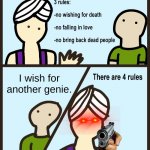 I wish for another Genie | I wish for another genie. | image tagged in genie rules meme,funny,genie | made w/ Imgflip meme maker