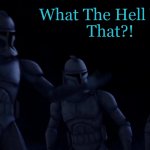 What The Hell Was That?! (Star Wars The Clone Wars) meme