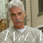 Sam Elliott U Wot M8