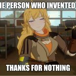 Yang's Puns | TO THE PERSON WHO INVENTED ZERO; THANKS FOR NOTHING | image tagged in yang's puns,rwby,fun,funny,bad pun,puns | made w/ Imgflip meme maker