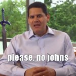 Please, no johns