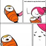 He is About to Say His First Words meme