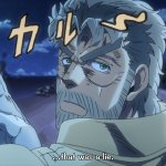 Joseph Joestar That was a lie