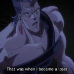 Polnareff That was when I became a loser